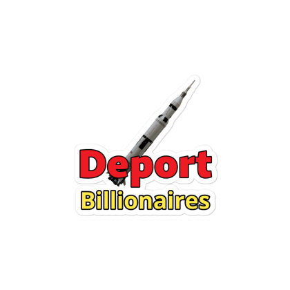 Deport Billionaires Sticker