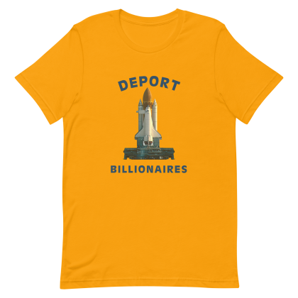 Deport Billionaires Unisex T-shirt