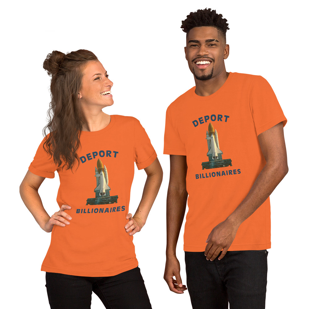 Deport Billionaires Unisex T-shirt